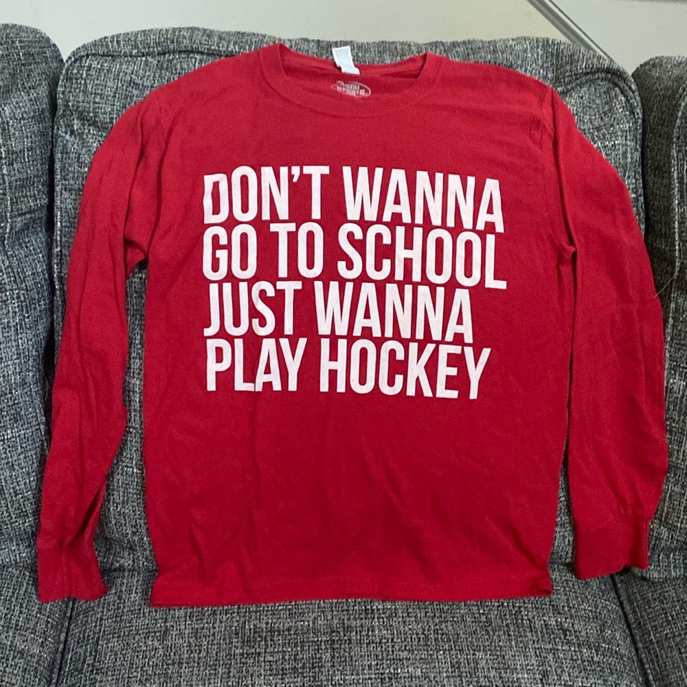 "Don't Wanna Go to School - Just Wanna Play Hockey" Long Sleeve T-Shirt, Size L